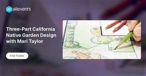 Three-Part California Native Garden Design with Mari Taylor, Theodore ...