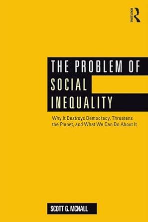 The Problem of Social Inequality : McNall, Scott G.: Amazon.in: Books
