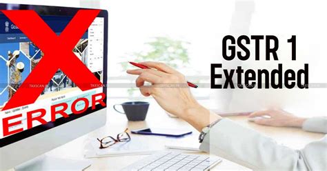 Big Update: CBIC extends GSTR-1 Filing Due Date Amid GST Portal Issues ...