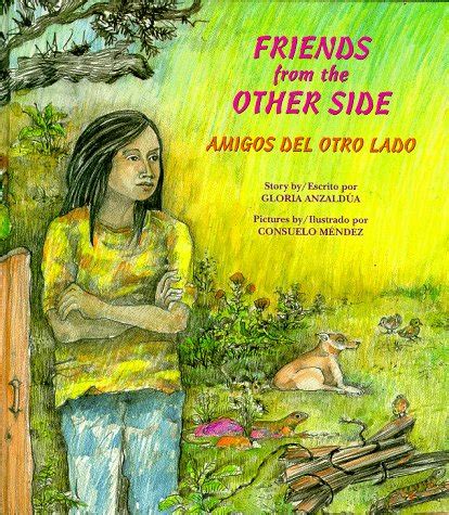 Friends from the Other Side/Amigos Del Otro Lado : Anzaldua, Gloria ...