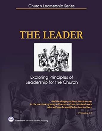 The Leader: Exploring Principles of Leadership for the Church eBook ...