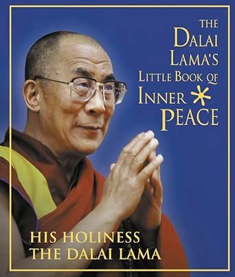 The Dalai Lama’s Little Book of Inner Peace : Dalai Lama, His Holiness ...