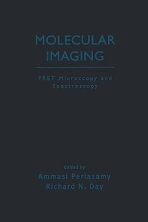 Molecular Imaging: FRET Microscopy and Spectroscopy (Methods in ...