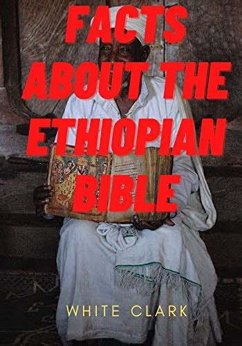 Facts about the Ethiopia bible eBook : Clark, White: Amazon.in: Kindle ...