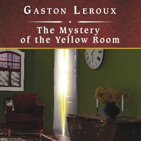 The Mystery of the Yellow Room by Gastón Leroux - Audiobook - Audible.in