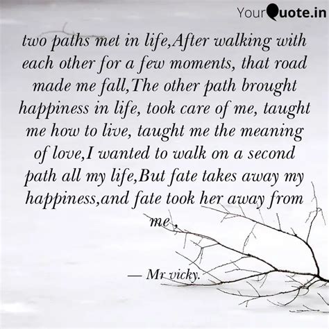 two paths met in life,Aft... | Quotes & Writings by Vicky Kumar | YourQuote