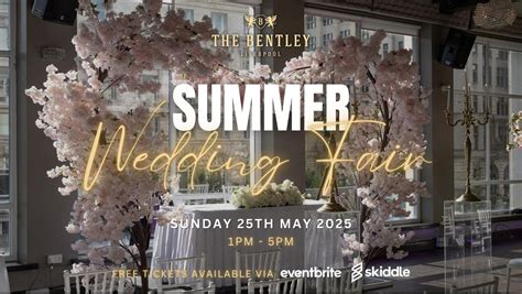 ? Summer Wedding Fair – Where Dream Weddings Begin! ?, The Bentley ...