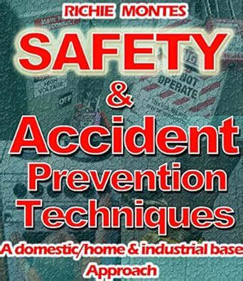 Safety and Accident prevention Techniques( Home and General Safety): a ...