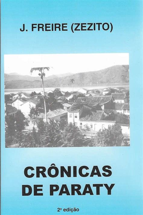 Crônicas de Paraty (Portuguese Edition) eBook : Freire, Zezito: Amazon ...