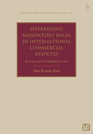 Buy Overriding Mandatory Rules in International Commercial Disputes ...