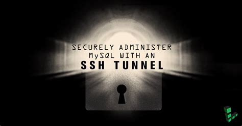 Create an SSH Tunnel for MySQL Remote Access | Linode Docs