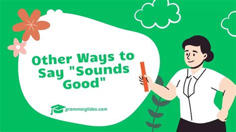 Other Ways to Say "Sounds Good" - Grammarglides