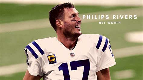 Philip Rivers 2021- Net Worth, Salary, Records and Personal Life
