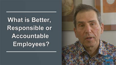 Responsible versus Accountable Employees, which is Better? - Optimus Performance