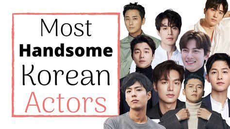 Most Handsome Korean Actors | List of Beautiful Actors in Korea