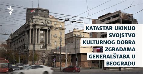 Katastar ukinuo svojstvo kulturnog dobra zgradama Generalštaba u Beogradu