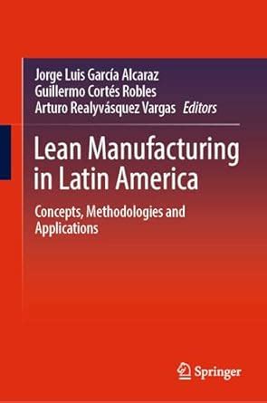 Lean Manufacturing in Latin America: Concepts, Methodologies and ...