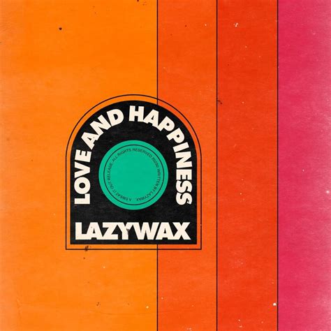 Lazywax - Love and Happiness Lyrics | Genius Lyrics
