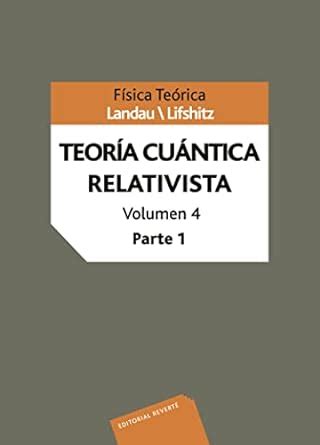 Teoría Cuántica Relativista. Parte 1: Volume 4 : Amazon.in: Books