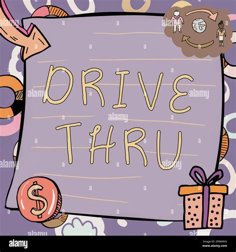 Writing displaying text Drive Thru, Concept meaning place where you can ...