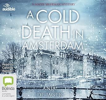 A Cold Death in Amsterdam: 1 (Lotte Meerman) : de Jager, Anja, Ramsay ...