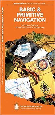 Buy Basic & Primitive Navigation: A Folding Pocket Guide to Wilderness ...