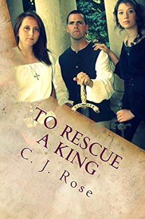 To Rescue a King (Generation Son Novels) : Rose, C. J.: Amazon.in: Books