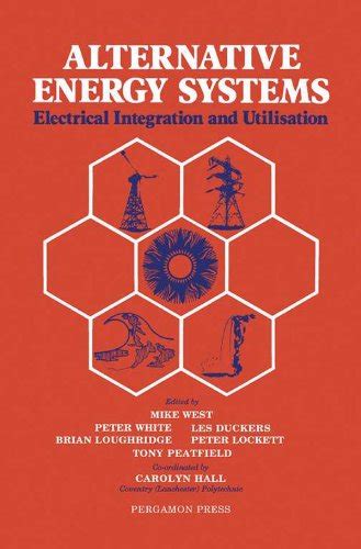 Alternative Energy Systems: Electrical Integration and Utilisation ...