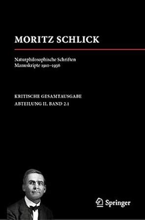 Buy Moritz Schlick. Naturphilosophische Schriften. Manuskripte 1910 ...