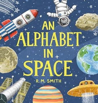 An Alphabet in Space: Outer Space, Astronomy, Planets, Space Books for ...