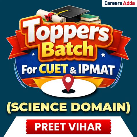 Toppers batch for cuet and ipmat for science domain (preet vihar)