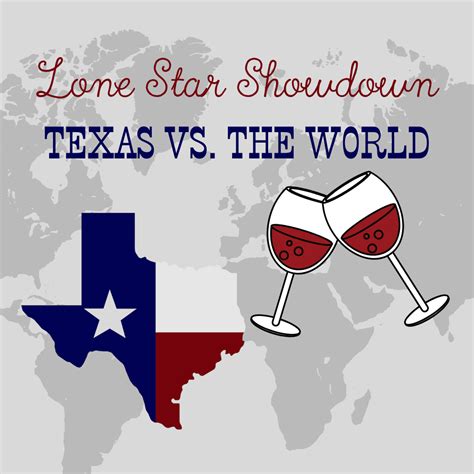 Lone Star Showdown: Texas vs. The World – The Texas Wine School