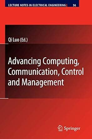 Buy Advancing Computing, Communication, Control and Management: 56 ...