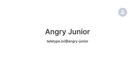 Angry Junior — Teletype