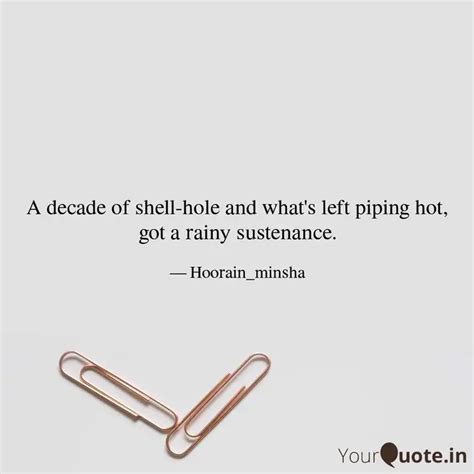 A decade of shell-hole an... | Quotes & Writings by ifra meelad | YourQuote