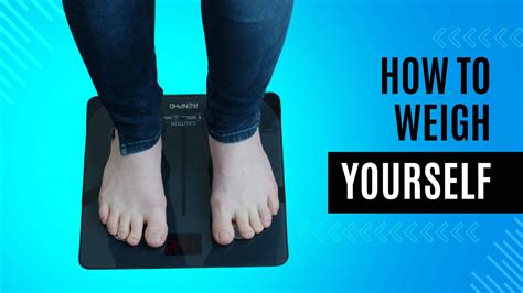 How To Weigh Yourself - Goally