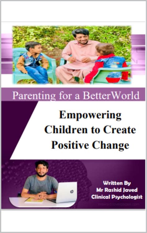 Parenting for a Better World: Empowering Children to Create Positive ...