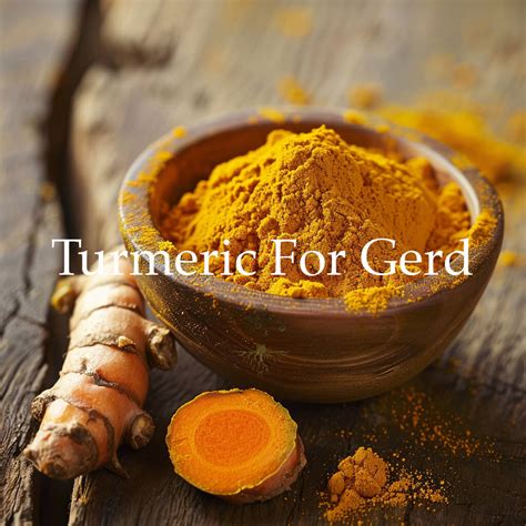 Turmeric For GERD: Help For Reflux And Gastroesophageal Heartburn?