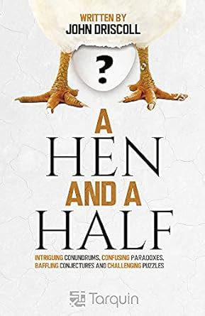 Buy A Hen and a Half: Intriguing Conundrums, Confusing Paradoxes ...