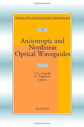 Buy Anisotropic and Nonlinear Optical Waveguides: v. 2 (Optical Wave ...