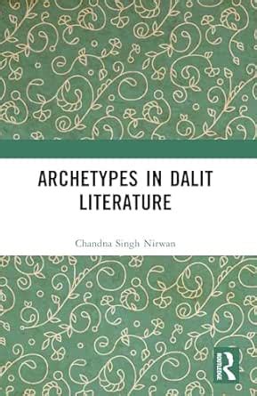 Archetypes in Dalit Literature eBook : Nirwan, Chandna Singh: Amazon.in ...