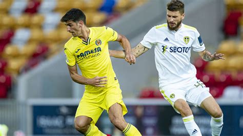 Leeds United vs Villarreal CF: legacy and ambition in a high-profile ...