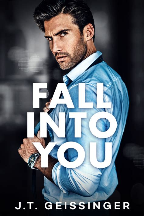 Fall Into You (Morally Gray, #2) by J.T. Geissinger | Goodreads