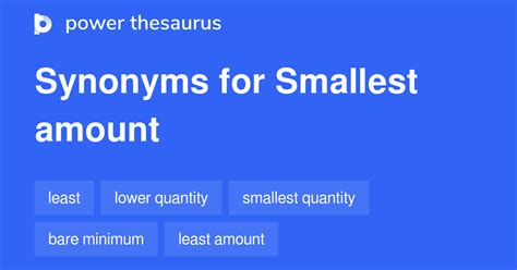 Smallest Amount synonyms - 334 Words and Phrases for Smallest Amount