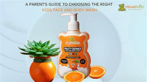 A Parent's Guide to Choosing the Right Kids Face and Body Wash – ShuShu ...