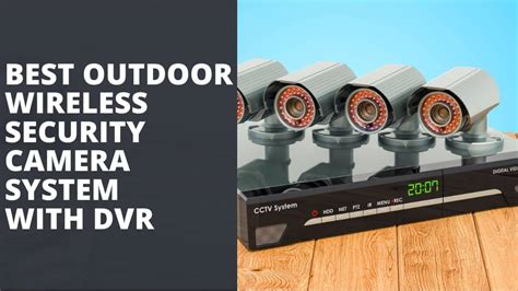 Best Outdoor Wireless Security Camera System with DVR