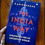 The India Way: Strategies for an Uncertain World eBook : Jaishankar, S ...