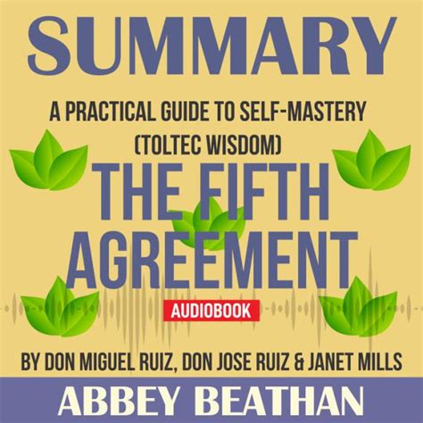 Summary of The Fifth Agreement: A Practical Guide to Self-Mastery ...