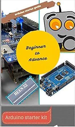 Starter guide for arduino -beginner to advance : Beginner to advance ...