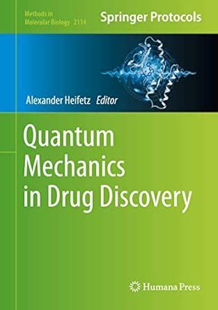 Buy Quantum Mechanics in Drug Discovery: 2114 (Methods in Molecular ...